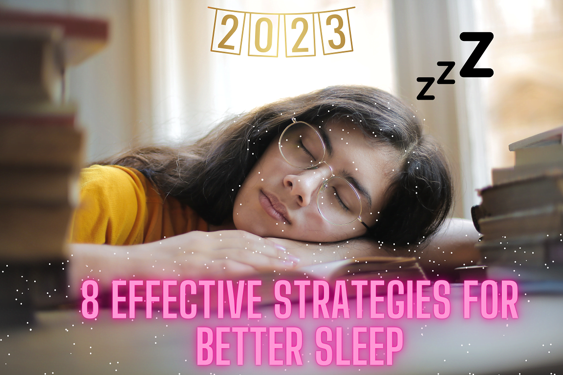 8 Effective Strategies for Better Sleep 2023