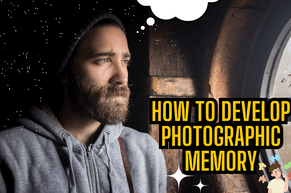 How to Develop Photographic Memory